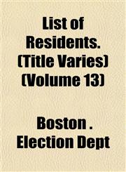 List of Residents. (Title Varies) (Volume 13),1153004275,9781153004275