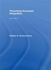 Theorizing European Integration 2nd Edition,0415437504,9780415437509