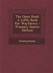 Open Road A Little Book for Wayfarers,128957121X,9781289571214