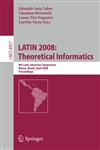 LATIN 2008 Theoretical Informatics: 8th Latin American Symposium, Búzios, Brazil, April 7-11, 2008, Proceedings 1st Edition,3540787720,9783540787723