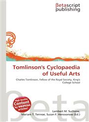 Tomlinson's Cyclopaedia of Useful Arts,6133199687,9786133199682