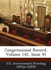 Congressional Record, Volume 142, Issue 91,1289948933,9781289948931