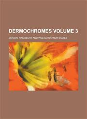 Dermochromes Volume 3,1234229226,9781234229221