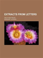 Extracts from letters; and other pieces,1459072413,9781459072411