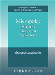 Micropolar Fluids Theory and Applications,0817640088,9780817640088