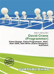 David Crane (Programmer),6136577704,9786136577708