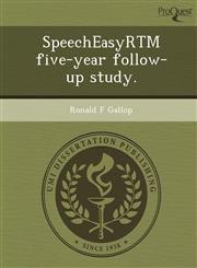 SpeechEasyRTM five-year follow-up study.,1243629231,9781243629234