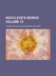 Hoccleve's works Volume 72,1234134810,9781234134815