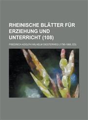 Rheinische Blatter Fur Erziehung Und Unterricht (108),1234436515,9781234436513