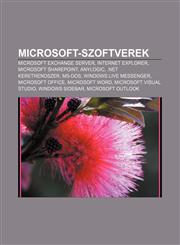 Microsoft-Szoftverek Microsoft Exchange Server, Internet Explorer, Microsoft Sharepoint, Anylogic, .Net Keretrendszer, MS-DOS,1232889989,9781232889984