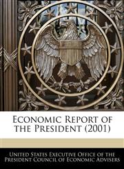 Economic Report of the President (2001),1240630328,9781240630325