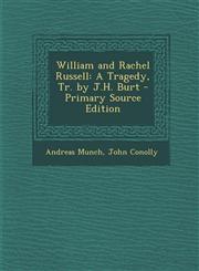 William and Rachel Russell A Tragedy, Tr. by J.H. Burt - Primary Source Edition,1295421690,9781295421695