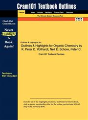 Outlines & Highlights for Organic Chemistry by K. Peter C. Vollhardt,1428881700,9781428881709