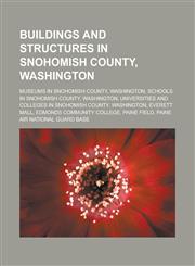 Buildings and structures in Snohomish County, Washington Museums in Snohomish County, Washington, Schools in Snohomish County, Washington,1233165100,9781233165100