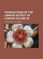 Transactions of the Linnean Society of London Volume 29,1153187639,9781153187633