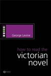 How to Read the Victorian Novel,1405130555,9781405130554