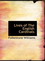 Lives of The English Cardinals,1117524884,9781117524887