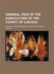 General view of the agriculture of the county of Lincoln,1150443944,9781150443947