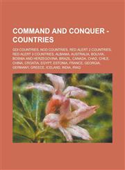 Command and Conquer - Countries GDI Countries, Nod countries, Red Alert 2 Countries, Red Alert 3 Countries, Albania, Australia, Bolivia, Bosnia and Herzegovina, Brazil, Canada, Chad, Chile, China, Croatia, Egypt, Estonia, France, Georgia,1234722127,9781234722128