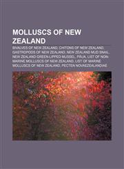 Molluscs of New Zealand Bivalves of New Zealand, Chitons of New Zealand, Gastropods of New Zealand, New Zealand mud snail,1233265032,9781233265039
