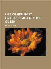 Life of Her Most Gracious Majesty the Queen - Volume 2,1153637936,9781153637930
