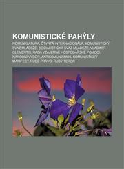 Komunistické pahýly Nomenklatura, Čtvrtá internacionála, Komunistický svaz mládeže, Socialistický svaz mládeže, Vladimír Clementis,1232834114,9781232834113