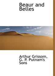 Beaur and Belles,1140310089,9781140310082