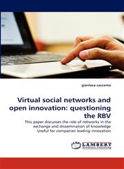 Virtual Social Networks and Open Innovation Questioning the Rbv,384431802X,9783844318029