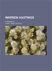 Warren Hastings; a biography,1458949052,9781458949059