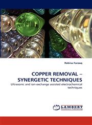 COPPER REMOVAL -SYNERGETIC TECHNIQUES,3838335732,9783838335735