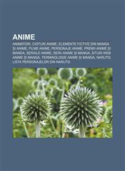 Anime Animatori, Cioturi Anime, Elemente fictive din manga și anime, Filme anime, Personaje anime, Premii anime și manga, Seriale Anime,1233384031,9781233384037