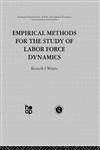 Empirical Methods for the Study of Labor Force Dynamics,0415269407,9780415269407