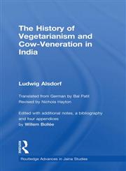 The History of Vegetarianism and Cow-Veneration in India,0415533600,9780415533607