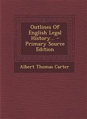 Outlines Of English Legal History... - Primary Source Edition,1294183605,9781294183600