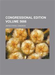 Congressional edition Volume 5666,1236526686,9781236526687