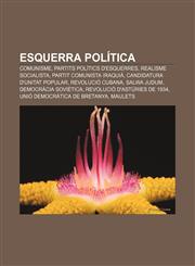 Esquerra política Comunisme, Partits polítics d'esquerres, Realisme socialista, Partit Comunista Iraquià, Candidatura d'Unitat Popular,1232762334,9781232762331