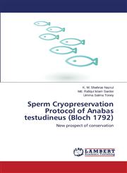 Sperm Cryopreservation Protocol of Anabas Testudineus (Bloch 1792),3659210080,9783659210082