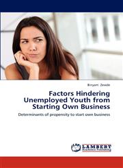 Factors Hindering Unemployed Youth from Starting Own Business,3659306606,9783659306600