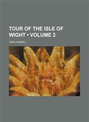 Tour of the Isle of Wight (Volume 2),1154371336,9781154371338