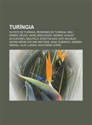 Turíngia Ciutats de Turíngia, Persones de Turíngia, Max Weber, Reuss, Heike Drechsler, Weimar, August Schleicher, Saalfeld, Sven Fischer,1232737542,9781232737544