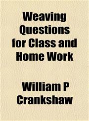 Weaving Questions for Class and Home Work,1153208334,9781153208338