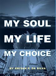 My Soul My Life My Choice,1460224876,9781460224878