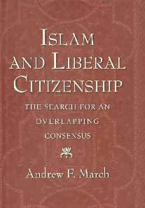 Islam and Liberal Citizenship The Search for an Overlapping Consensus,019533096X,9780195330960