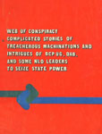 Web of Conspiracy Complicated Stories of Treacherous Machinations and Intrigues of Bcp Ug, Dab And Some Nld Leaders To Seize State Power, Clarifications Given by Secretary 1 of the State Maj-gen Khin Nyunt at the Special 107th Press Paste Here 1st Edition