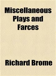 Miscellaneous Plays and Farces,115278773X,9781152787735