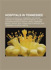 Hospitals in Tennessee Hospitals in Nashville, Tennessee, Psychiatric hospitals in Tennessee, Baptist Hospital,1156500370,9781156500378