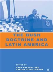 The Bush Doctrine and Latin America,1403972567,9781403972569