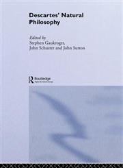 Descartes' Natural Philosophy 4th Edition,0415510708,9780415510707