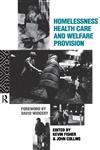 Homelessness, Health Care and Welfare Provision,0415050006,9780415050005