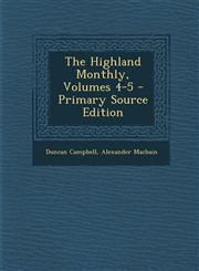 Highland Monthly, Volumes 4-5,1289612536,9781289612535